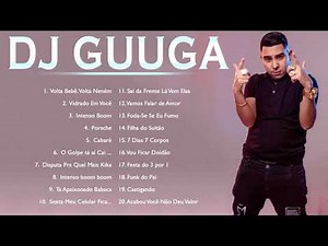 DJ Guuga Mix 💃 Músicas com milhões de visualizações de Dj Guuga 💃 Funk Guuga 2021
