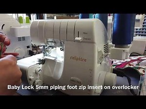 How to Insert a Zip on Overlocker with Baby Lock 5mm Piping Foot on Enlighten