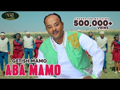 Getish Mamo - Abba Mamo - ጌትሽ ማሞ - አባ ማሞ - New Ethiopian Music 2024 (Official Video)