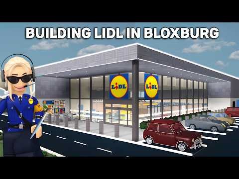 I BUILT LIDL IN BLOXBURG