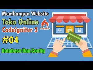 04 Toko Online Codeigniter - Database Dan Configurasi