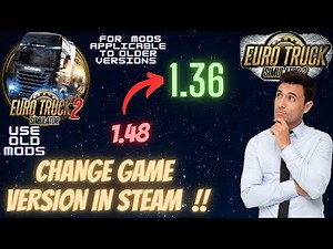 How to change game version in Euro Truck Simulator 2 | Use older version mods in ETS 2 |