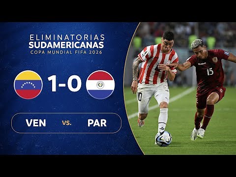 VENEZUELA vs. PARAGUAY [1-0] | RESUMEN | ELIMINATORIAS SUDAMERICANAS | FECHA 2