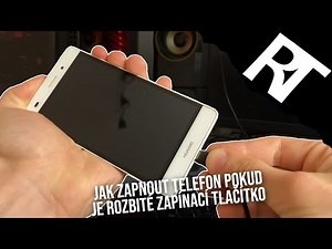Jak zapnout telefon pokud je rozbité tlačítko pro zapnutí - Rozbité tlačítko pro zapnutí