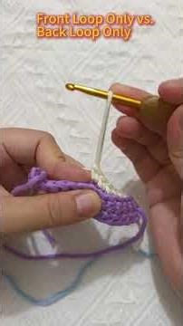 🧶 Complete Guide: Front Loop Only vs. Back Loop Only#crochet #crochettutorial #knitting #beginners