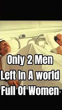 Only Two Men Left In A World Full Of Women..🥸 #movie #film #movieclips