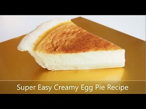 Super Easy Creamy Egg Pie Recipe