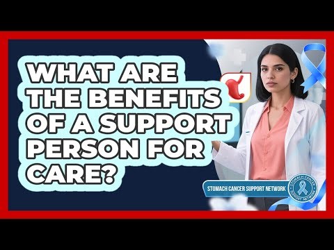 What Are the Benefits of a Support Person for Care?