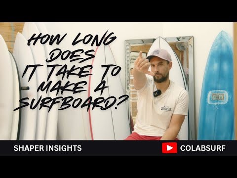How long does it really take to make a surfboard??