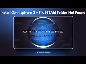 Fix Omnisphere 2 STEAM Folder Error + Full Installation & Activation No BS Guide