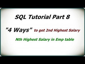 SQL Tutorial Part 8 | How to find 2nd Highest Salary | Find Nth Salary | 4 ways to get it