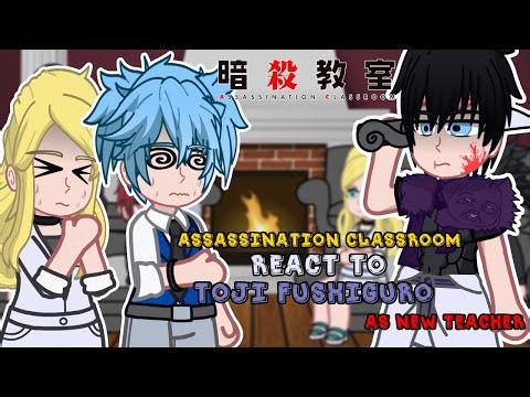 Assassination Classroom React to Toji Fushiguro as New Teacher || AC x JJK - Gacha React