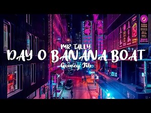 Gooney Jib - Day O Banana Boat (Mr. Tally) | TikTok