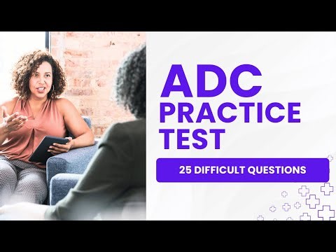 ADC Mock Test Alcohol and Drug Counselor Practice Exam & Review 25 Difficult Questions