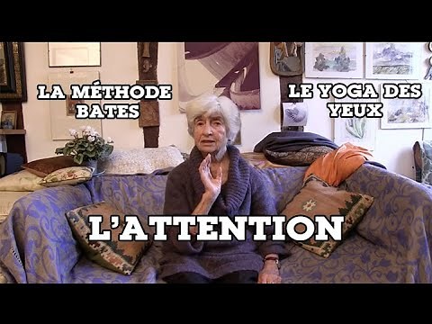 L'attention | Méthode Bates - Yoga des Yeux | Astuce N° 21