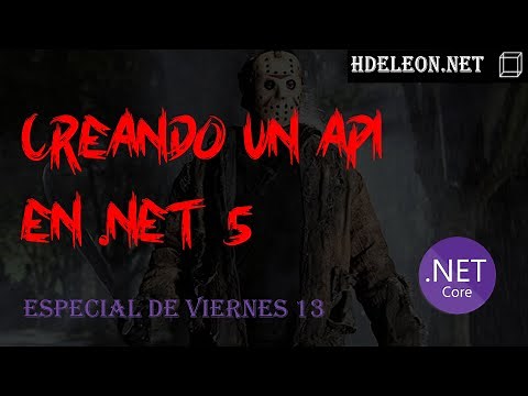 ¿Como crear un Api en .Net 5 conectándonos a una base de datos? | Especial viernes 13