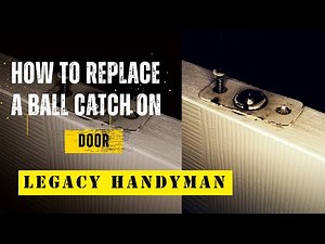 How To Replace the Ball Catch on a Door