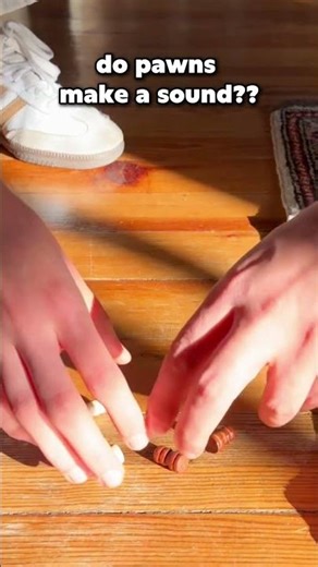 Do Pawns Make a Sound?