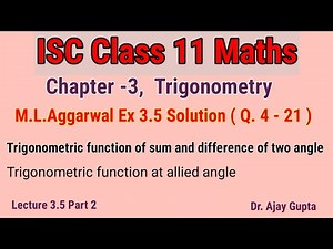 isc class 11 maths | trigonometry | chapter 3 | ML aggarwal Ex 3.5 solution Q 4 - 21 |