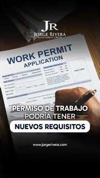 Proposed New Rules for U.S. Work Permits | Immigration Attorney Jorge Rivera