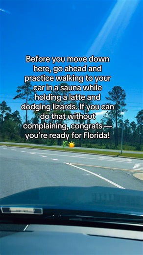 Story: “Florida Moving Tip #1 — The Humidity Test” So here’s the thing no one up north tells you before you move to Florida — the humidity? She’s got main character energy. You think you’ve handled summer before? Nope. You’ve never truly met your match until you’ve walked from your front door to your car here in August and felt like you just did hot yoga in jeans. I always tell people: if you want to know if you’re ready for Florida, go stand in a fully running sauna while holding your iced coff