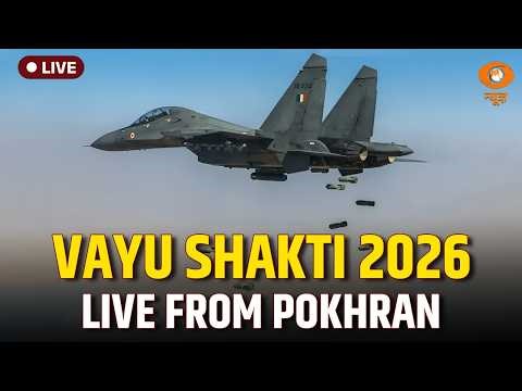 LIVE | Vayu Shakti 2026 – Operational Capability Demonstration by the Indian Air Force