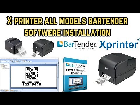 HOW TO X-PRINTER BARTENDER SOFTWARE INSTALLATION SETUP