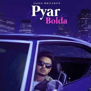 PYAR BOLDA || JASSA DHILLON feat GUR SIDHU || JASS MANAK ||LATEST PUNJABI SONG 2019