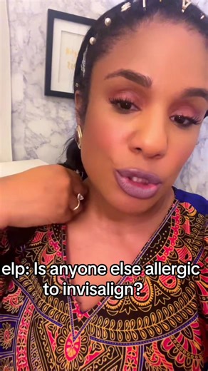Help: Is anyone else allergic to invisalign? #allergies #invisalign