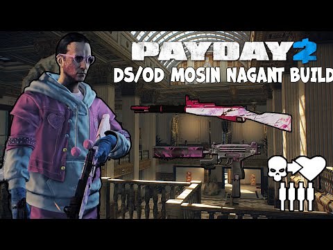Payday 2 - DS/OD Hacker Build with Mosin Nagant & Micro Uzi