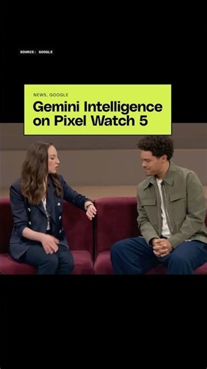 Gemini intelligence on Pixel Watch 5