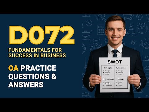 WGU D072 OA Real-Style Exam Questions & Answers – Fundamentals for Success in Business