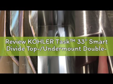 Review KOHLER Task™ 33" Smart Divide Top-/Undermount Double-Bowl Workstation Kitchen Sink, Includes
