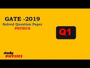 GATE 2019 Questions 1| GATE PHYSICS SOLVED PAPERS| GATE PHYSICS 2019 | PHYSICS Solutions