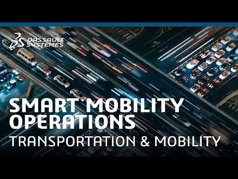 Smart Mobility Operations - Transportation & Mobility - Dassault Systèmes