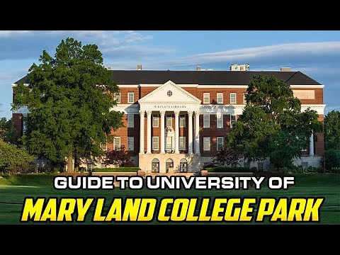 Guide to University of Maryland College Park