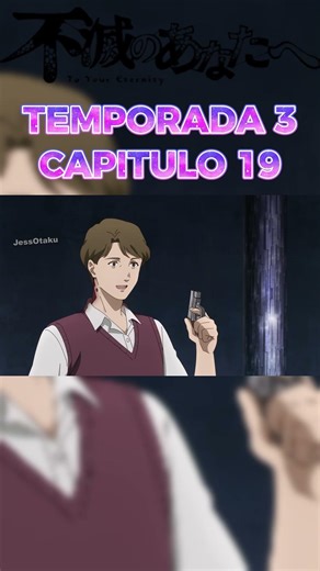 Fumetsu no anata e Temporada 3 capitulo 19 #fumetsunoanatae #resumenotaku #toyoureternity