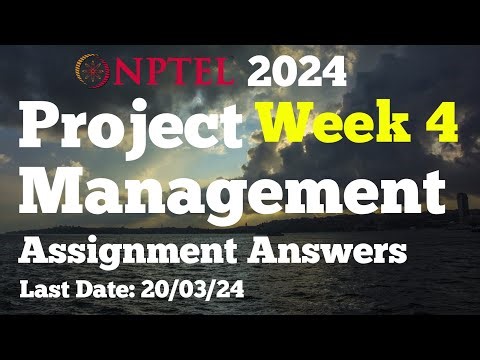 Project Management Week 4 Assignment Answers | Jan-Apr 2024