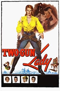 Stream Two-Gun Lady (1955): Find it on Netflix, Prime Video, Hulu & more