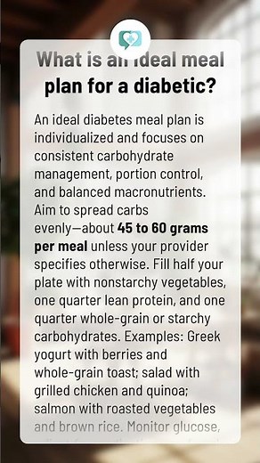 What is an ideal meal plan for a diabetic?