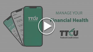 TTCU Digital Banking - Manage Your Financial Health