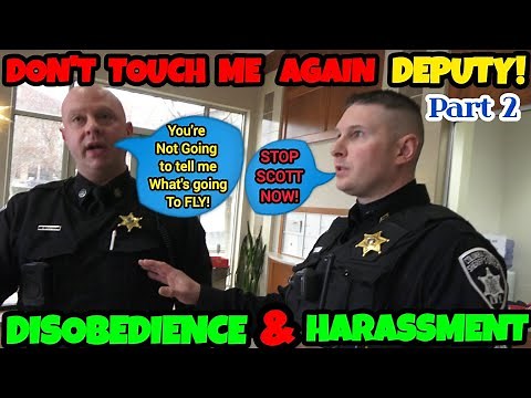💥DO NOT TOUCH ME AGAIN DEPUTY!💥 DISOBEDIENCE Deputy don't LISTEN...