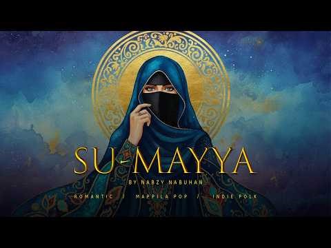 Su-Mayya | Malayalam Mappila Indo-Acoustic Folk Song | Nabzy Nabuhan Originals