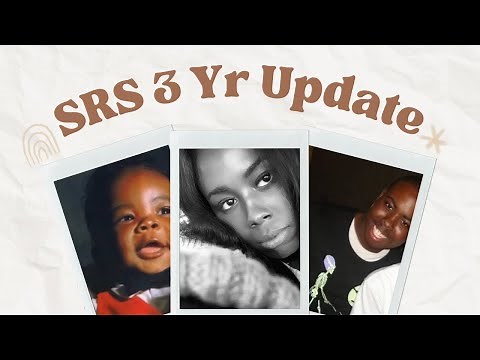 Post Op 3 Year Update | Sex & Healing - SRS/Gender Reassignment Surgery