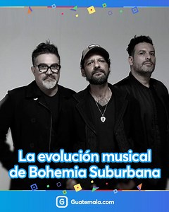 ¡Hoy felicitamos a Bohemia Suburbana por su aniversario #32! 🎉 ¿Ya vieron este video de su evolución musical? 🎶🇬🇹 Nosotros cantamos toditas las canciones 🎤 #QuéChilero | Guatemala.com