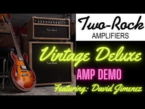Two-Rock Vintage Deluxe amplifier demonstration, featuring David Jimenez on guitar.