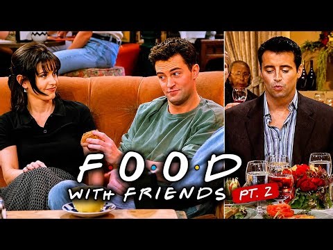 The Ones to Watch While You Eat: Part 2 | Friends Funniest Moments Compilation