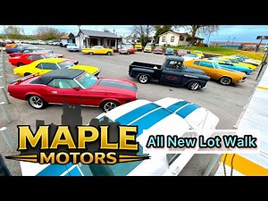 Muscle Car Lot Walk Maple Motors All Inventory Restocked 3/30/26 HotRods For Sale USA