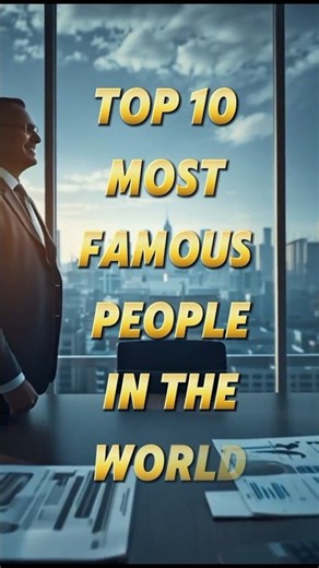 Top 10 most famous people in the world#1millionviews