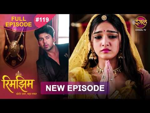 Rimjhim - Choti Umar Bada Safar | Full Episode 119 | 11 Feb 2026 | Full HD #Newepisode | Dangal TV